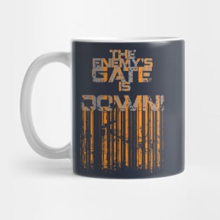 The Enemy's Gate is Down! Mug